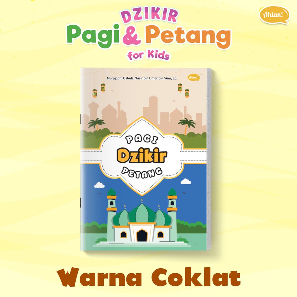 Dzikir Pagi Petang For Kids (Warna Coklat), Ahlan