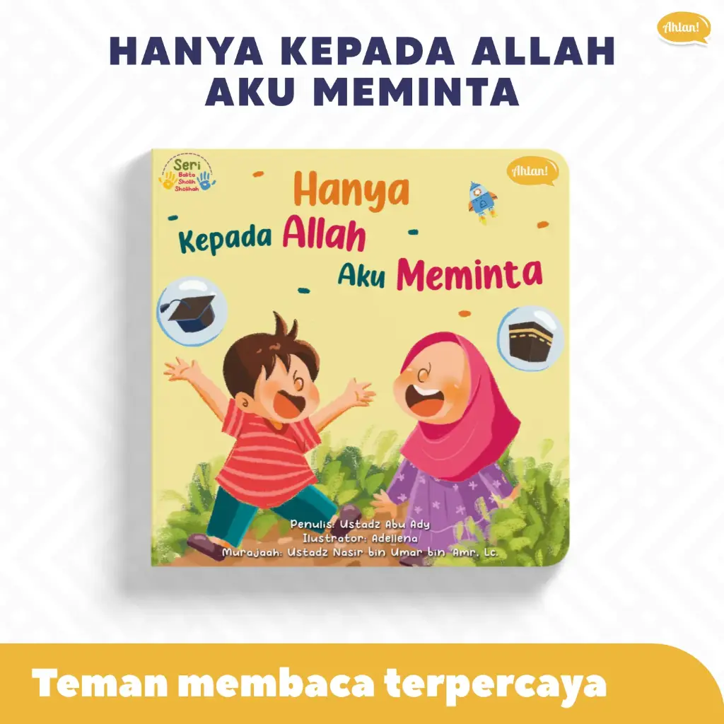 Hanya Kepada Allah Aku Meminta (Boardbook), Ahlan