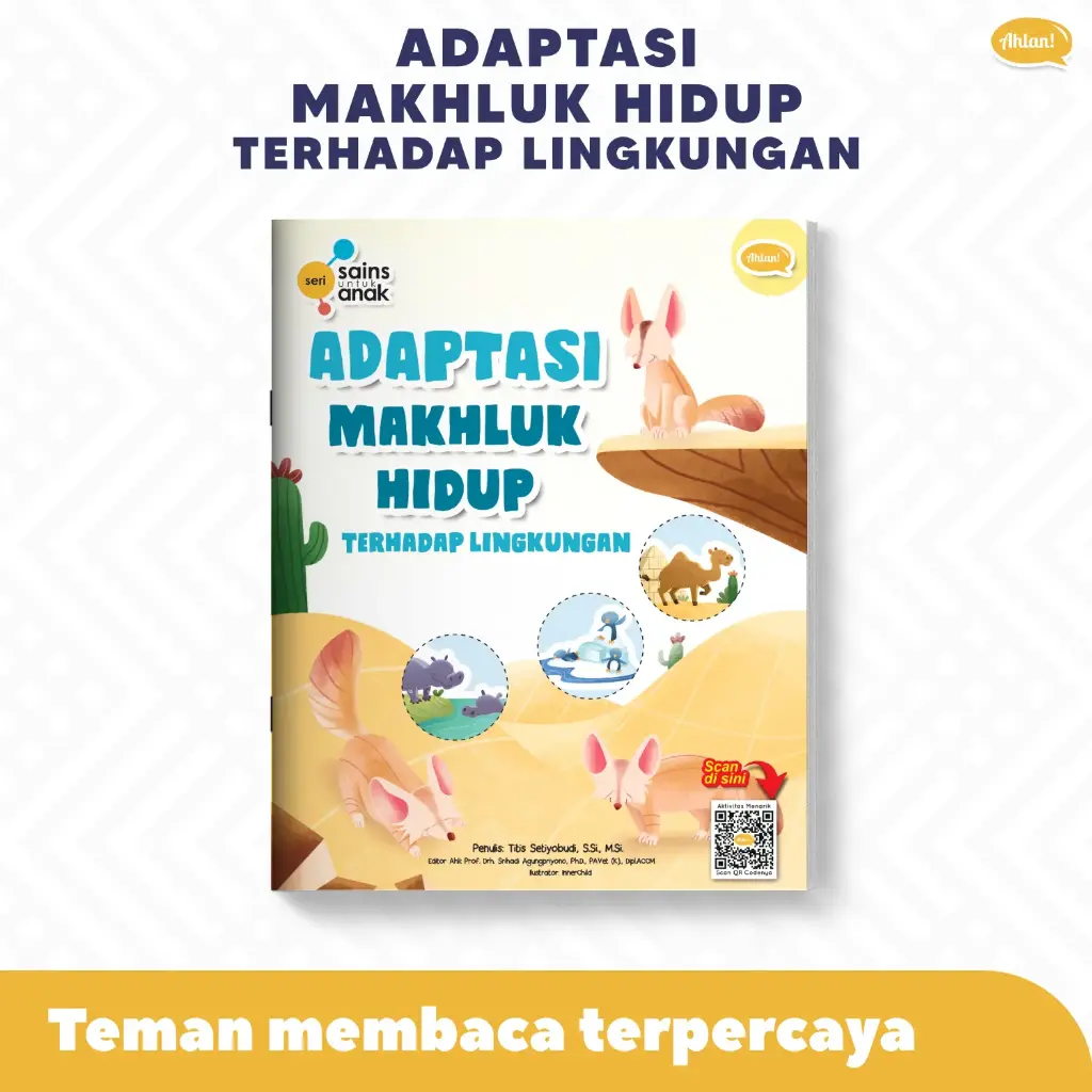 Seri Sains Anak: Adaptasi Makhluk Hidup, Ahlan