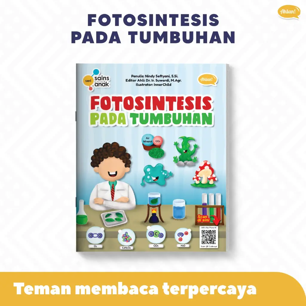 Seri Sains Anak: Fotosintesis Pada Tumbuhan, Ahlan