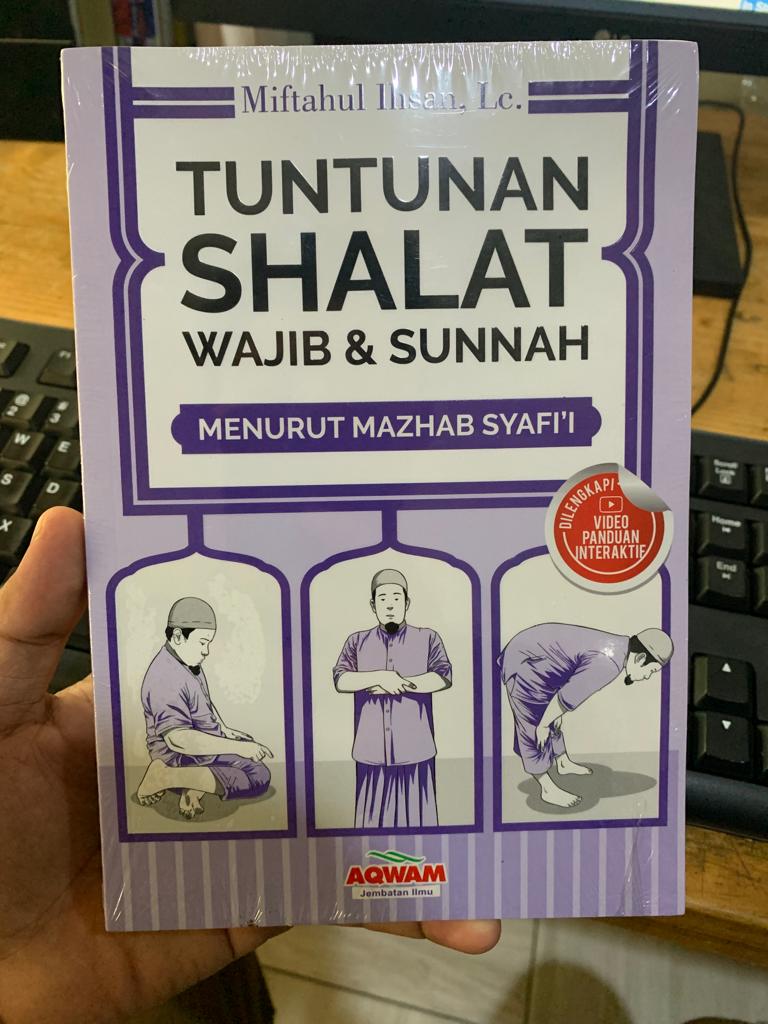 Tuntunan Shalat Wajib & Sunnah (Menurut Mazhab Syafi'i)