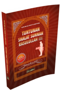 Tuntunan Shalat Sunnah Rasulullah Shallallahu 'alaihi wasallam