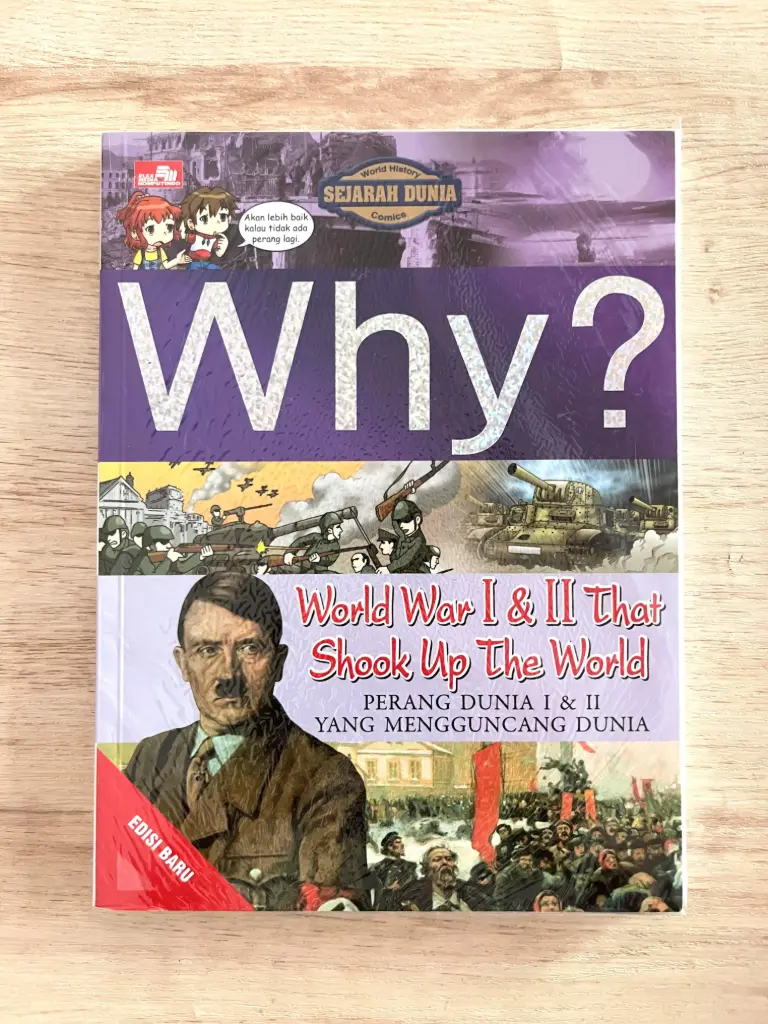 Why? World War I & II That Shook Up The World (Perang Dunia I & II)