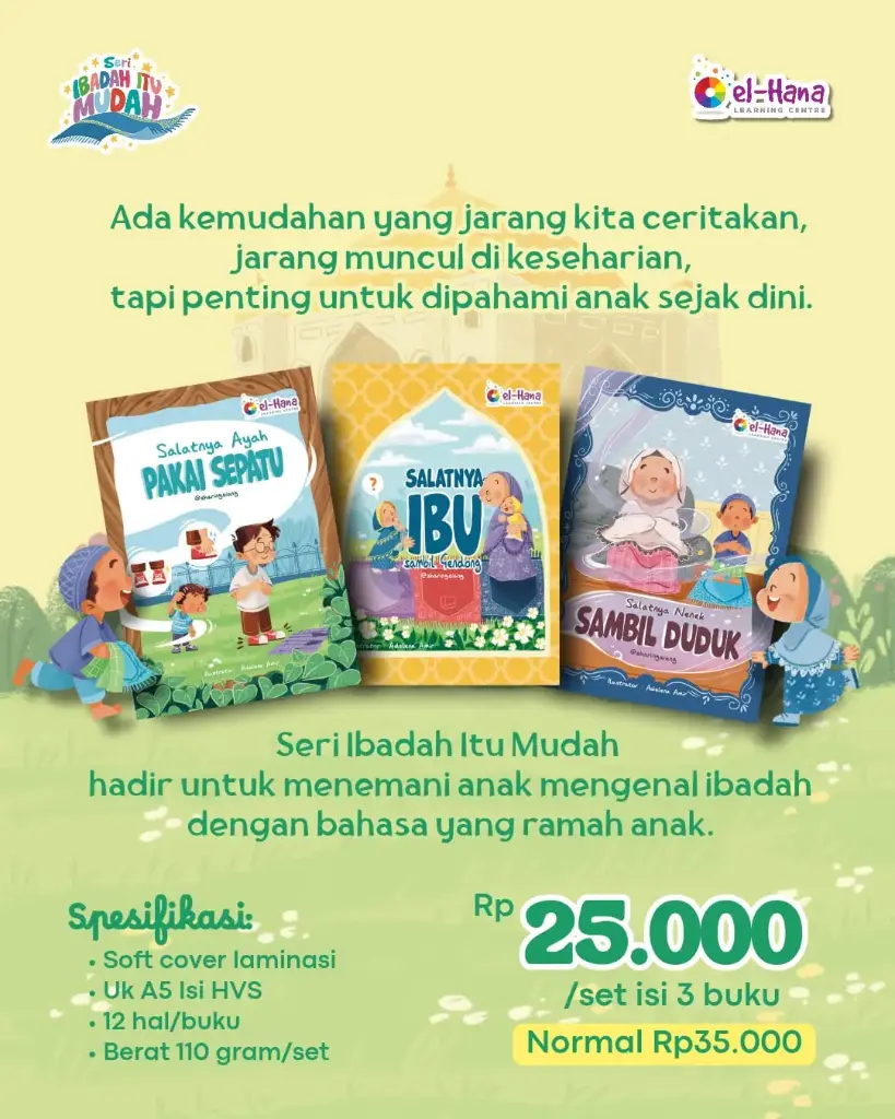 Seri Ibadah Itu Mudah (Pakai Sepatu+Salatnya Ibu+Sambil Duduk), El-Hana