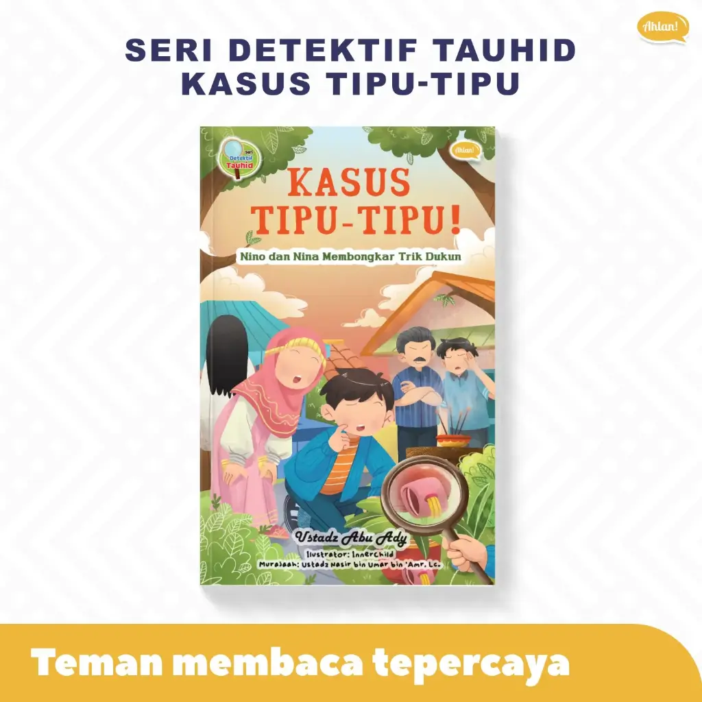 Seri Detektif Tauhid: Kasus Tipu-Tipu, Ahlan