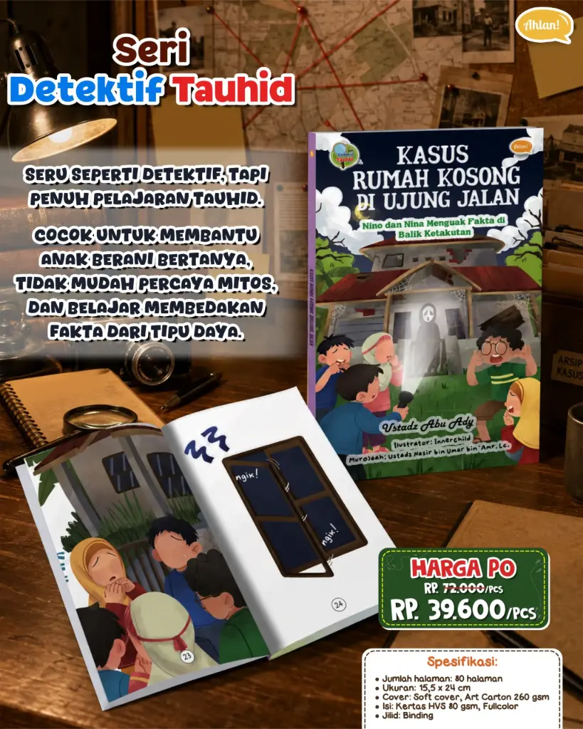 {PO} Seri Detektif Tauhid: Kasus Rumah Kosong Di Ujung Jalan, Ahlan
