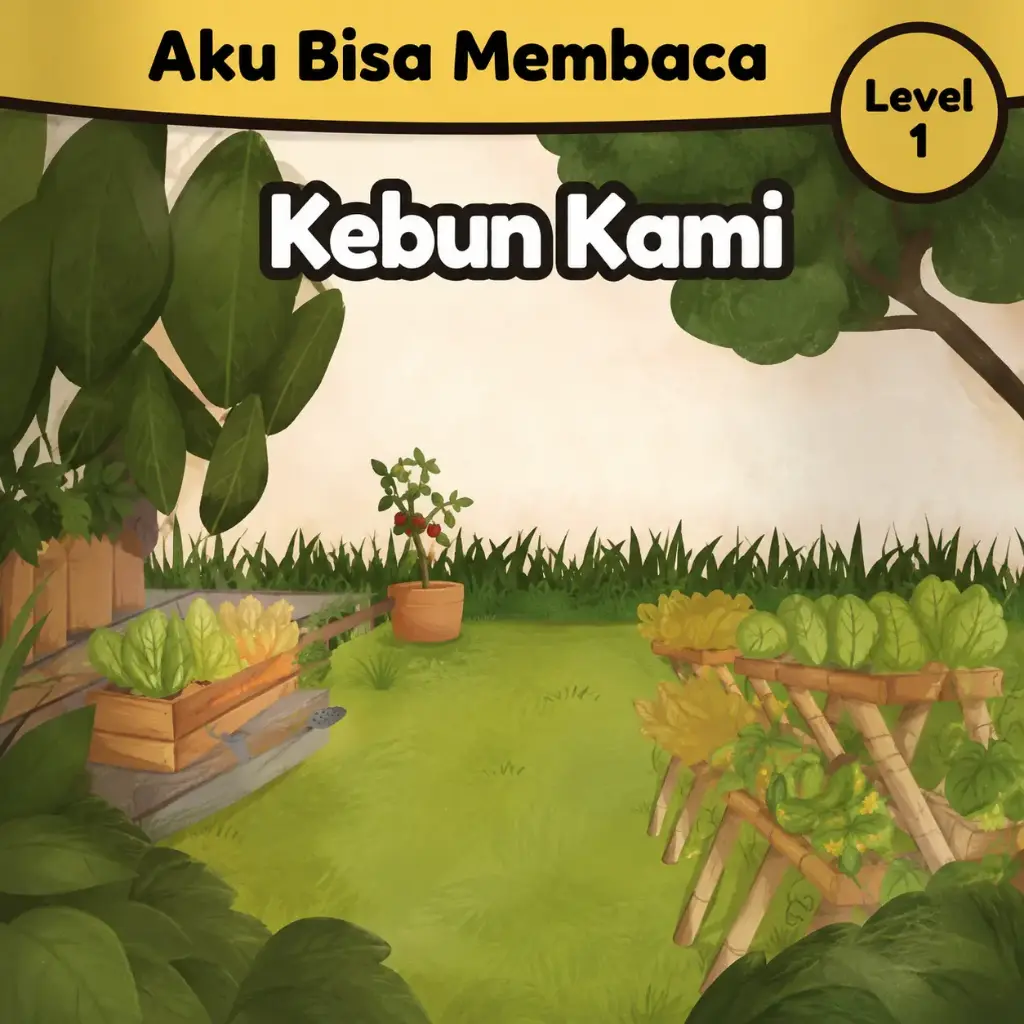 Aku Bisa Membaca: Kebun Kami