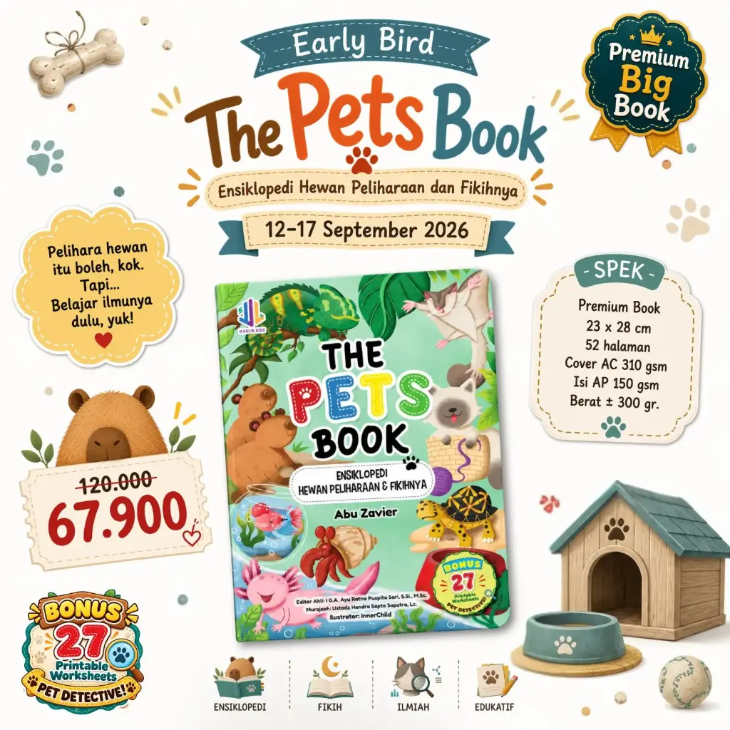 (Early Bird) The Pets Book: Ensiklopedi Hewan Peliharaan & Fikihnya, Maalik Kids