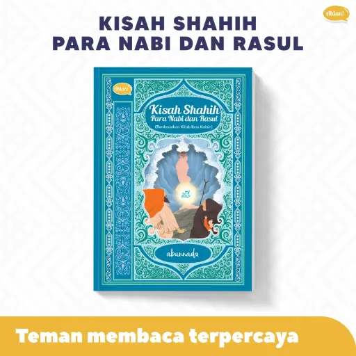 Kisah Shahih Para Nabi dan Rasul + Bonus Buku Topi Merah yg Sombong, Ahlan