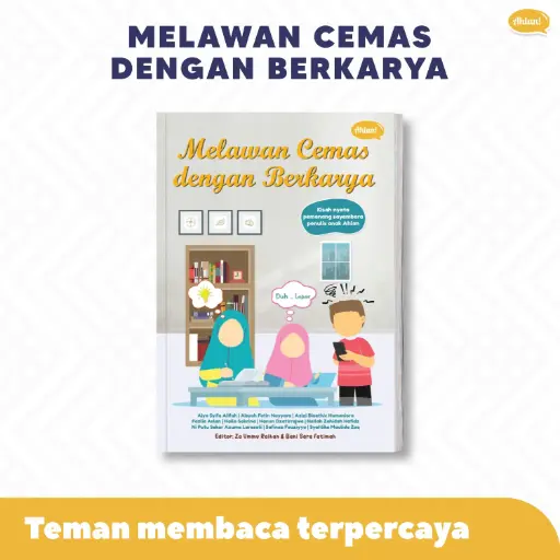 Melawan Cemas Dengan Berkarya + Pouch Putih, Ahlan