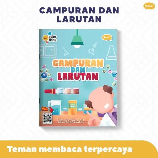 Seri Sains Anak: Campuran dan Larutan, Ahlan