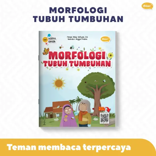 Seri Sains Anak: Morfologi Tubuh Tumbuhan, Ahlan