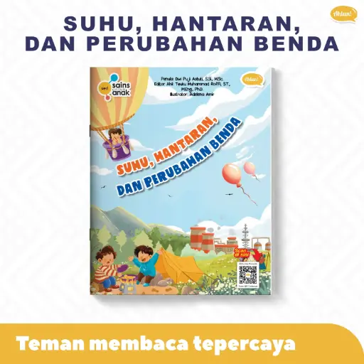 Seri Sains Anak: Suhu, Hantaran, dan Perubahan Benda, Ahlan
