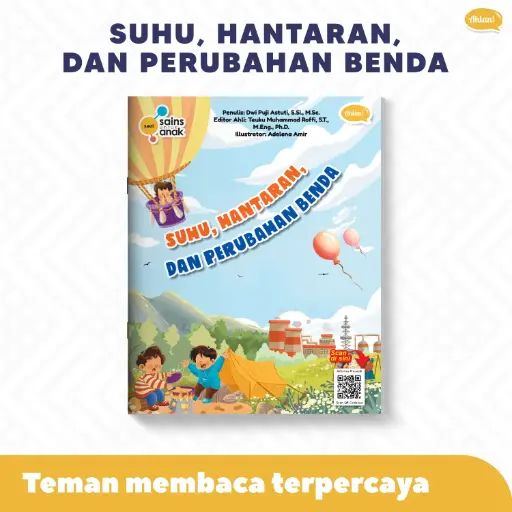 Seri Sains Anak: Suhu, Hantaran, Dan Perubahan Benda, Ahlan
