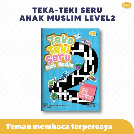 Teka-Teki Seru Anak Muslim Level 2, Ahlan (Cetakan 2)