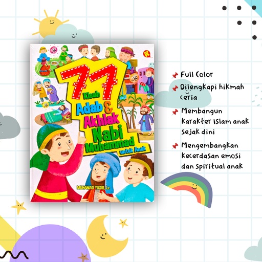 77 Kisah Adab & Akhlak Nabi Muhammad untuk Anak