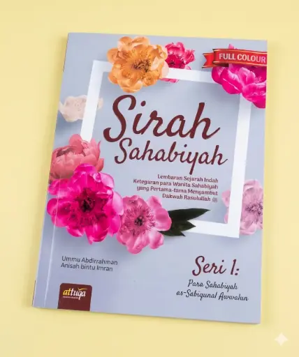 Sirah Sahabiyah Seri 1: Para Sahabiyah As-Sabiqunal Awwalun, Attuqa