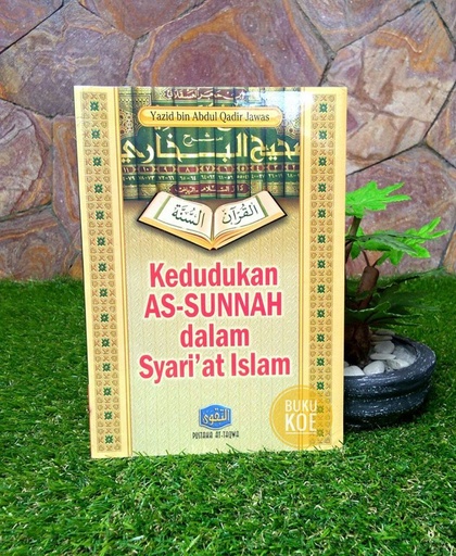 Kedudukan As-Sunnah dalam Syari'at Islam (Cover Lama)