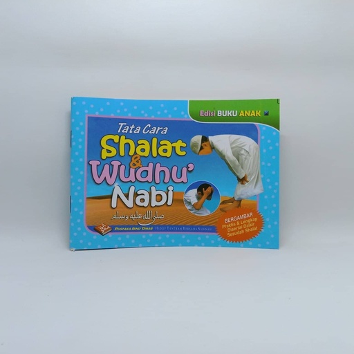 Edisi Buku Anak: Tata Cara Shalat & Wudhu Nabi