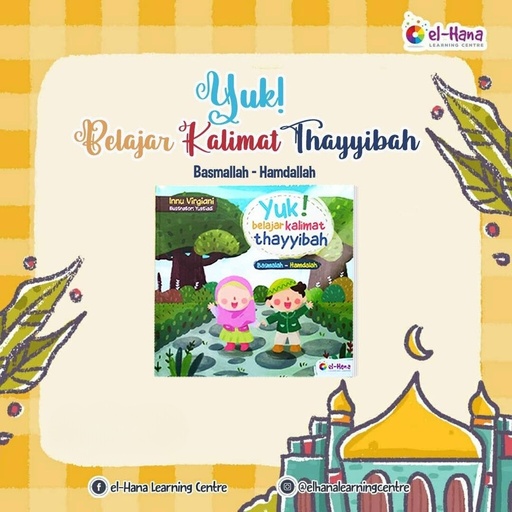 Yuk belajar kalimat thayyibah! Basmalah-Hamdalah (Soft Cover)