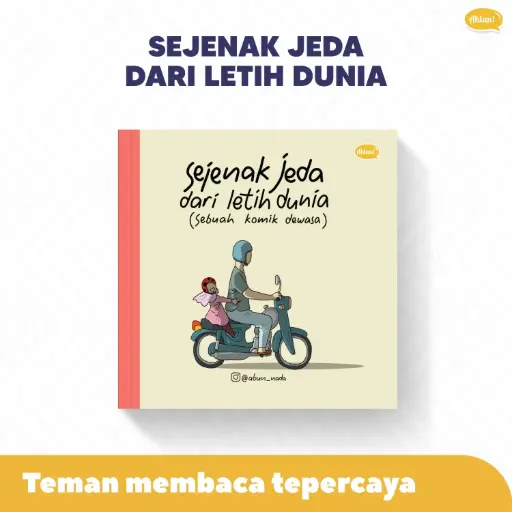Sejenak Jeda Dari Letih Dunia, Ahlan